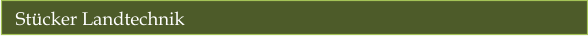 Stücker Landtechnik